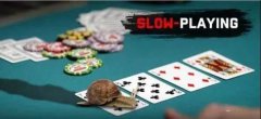 两个必须慢玩的扑克场合